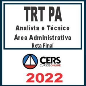 TRT PA – 8ª Região (Analista e Técnico Judiciário – Área Administrativa) Reta Final – Cers 2022