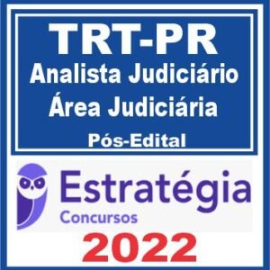 TRT PR 9ª Região (Analista Judiciário – Área Judiciária) Pós Edital – Estratégia 2022