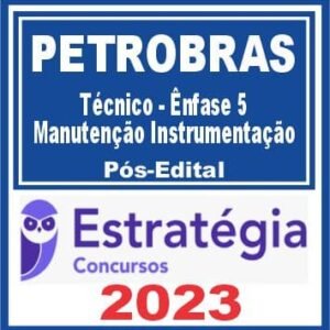 PETROBRAS (Técnico – Ênfase 5 – Manutenção Instrumentação) Pós Edital – Estratégia 2023