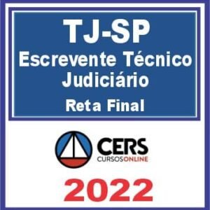 TJ SP (Escrevente Técnico Judiciário) Reta Final – Cers 2022