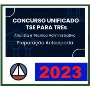Unificado do TSE para TREs - Analista e Técnico Administrativo (CERS 2023) - Preparação Antecipada
