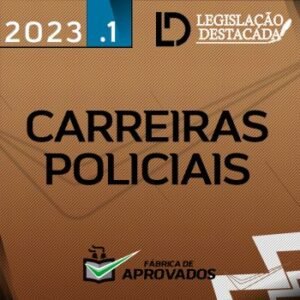 Carreiras Policiais – Extensivo [2023] Legislação Destacada