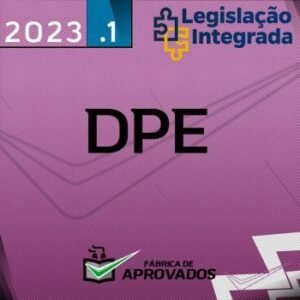 DPE – Extensivo – Defensor da Defensoria Pública do Estado [2023] Legislação Integrada Destacada