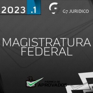 Magistratura Federal Juiz Federal do Tribunal Regional Federal [2023] - Rateio G7 Juridico