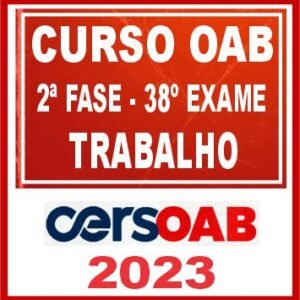 OAB 2ª Fase 38 (Direito do Trabalho) Cers 2023