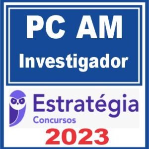 PC AM (Investigador) Estratégia 2023