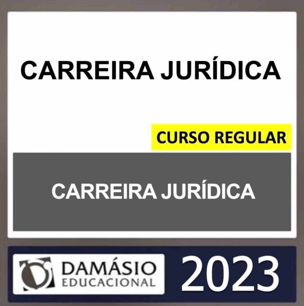 CARREIRA JURÍDICA – DAMÁSIO 2023