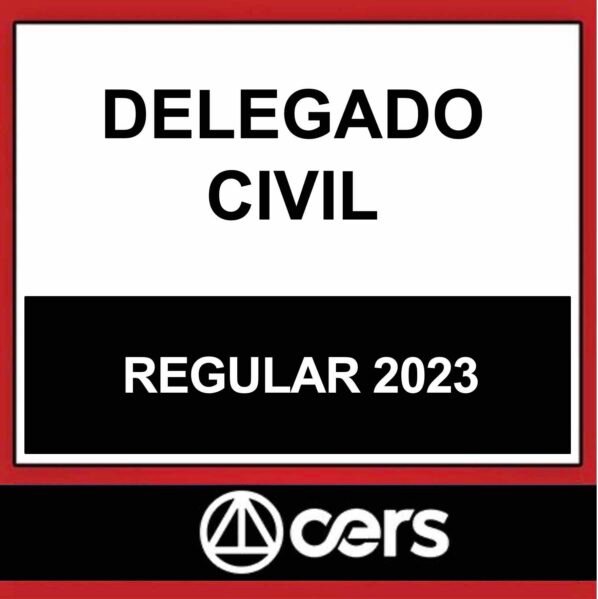 DELEGADO CIVIL – ( REGULAR ) – CERS 2023