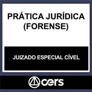 PRÁTICA JURÍDICA – (JUIZADO ESPECIAL CÍVEL) – CERS 2023