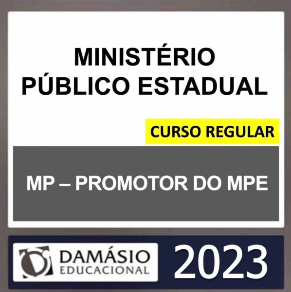 MINISTÉRIO PÚBLICO ESTADUAL (MP – PROMOTOR DO MPE) – DAMÁSIO 2023