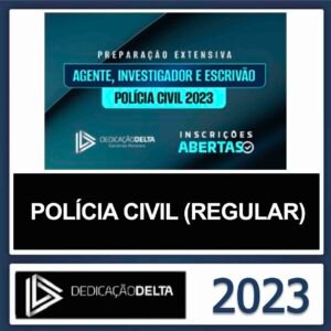 PCs AGENTE, INVESTIGADOR E ESCRIVÃO – (PREPARAÇÃO EXTENSIVA) – DEDICAÇÃO DELTA 2023