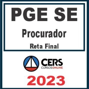 PGE SE (Procurador) Pós Edital – Cers 2023