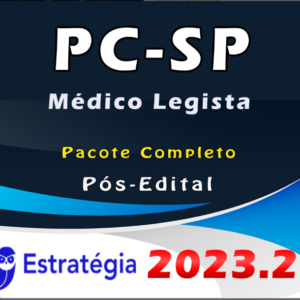 PC-SP (Médico Legista) – Pós Edital – ESTRATEGIA 2023 – Polícia Civil de Sao Paulo PC SP - Rateio Legista PCSP