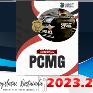 PC-MG Delegado de Polícia Civil- Legislacao Destacada 2023 – Plano Pré Edital (Pos Edital Garantido ate 31-12) - Rateio Delta PC MG PCMG