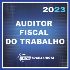 AFT 2023 - Escola Trabalhista