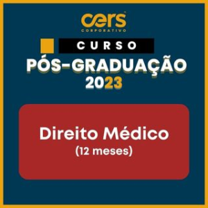 CERS – PÓS GRADUAÇÃO ONLINE EM DIREITO MÉDICO 2023