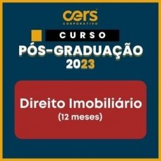 Pós Graduação em Direito Imobiliário - Turma 2023.2 - 06 ou 12 meses (CERS 2023)