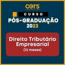 Pós Graduação em Direito Tributário e Empresarial - Turma 2023.2 - 06 ou 12 meses (CERS 2023)