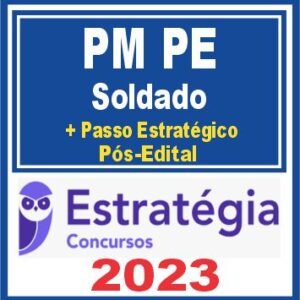 PM PE (Soldado + Passo) Pós Edital – Estratégia 2023