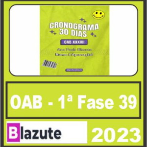 Cronograma 30 Dias – 39º EXAME DE ORDEM UNIFICADO – Blazute
