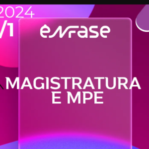 Magistratura e Ministério Público Estaduais | Juiz e MPE – 2023 – ENFASE