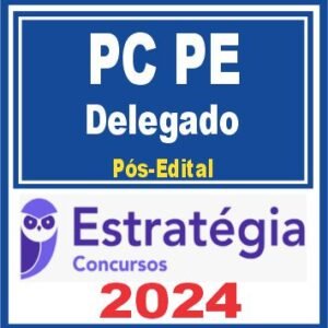 PC PE (Delegado) Pós Edital – Estratégia 2024 - Rateio Polícia Civil Pernambuco PCPE Delta Pósedital
