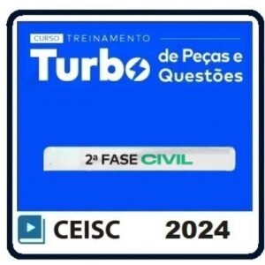 Treinamento Turbo de Peças e Questões Civil- 2ª Fase OAB 39º Exame (CEISC 2024) XXXIX Exame