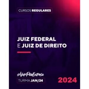 Juiz Federal e Juiz de Direito Turma (Ênfase 2024) Magistratura Federal, TRF