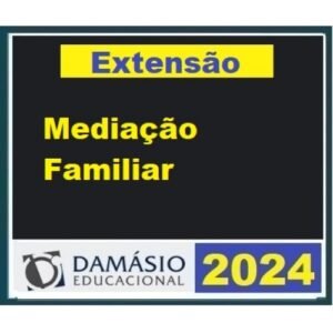 Mediação Familiar (DAMÁSIO 2024)