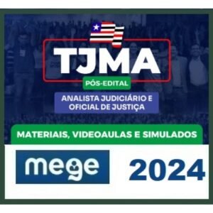TJ MA - Analista Judiciário e Oficial de Justiça - Pós Edital - Reta Final (MEGE 2024) (Tribunal de Justiça do Maranhão) TJMA