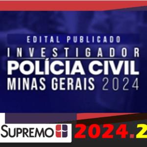 PC MG Investigador de Polícia Civil Minas Gerais 2024 – Edital Publicado - Rateio Supremo Concursos PCMG Agente de Polícia Pósedital Pós Edital