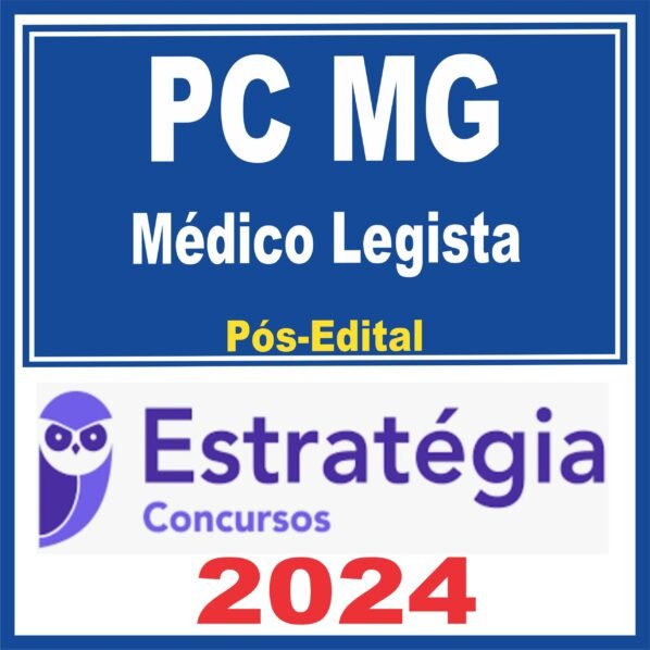 PC MG (Médico Legista) Pós Edital – Estratégia 2024