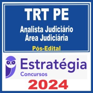 TRT PE 6ª Região (Analista Judiciário – Área Judiciária) Pós Edital – Estratégia 2024