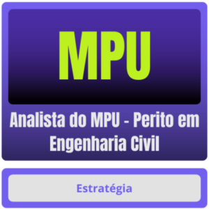 MPU (Analista do MPU – Perito em Engenharia Civil) – Pós-Edital – 2025 - Estrategia Pos edital Rateio Posedital