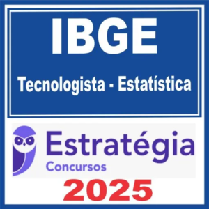 IBGE (Tecnologista – Estatística) Estratégia 2025