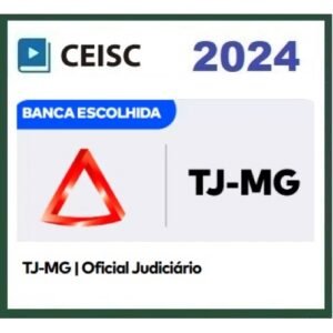 TJ MG - Oficial Judiciário (CEISC 2024)