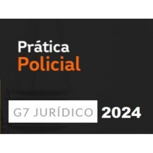 Prática Policial para Delegado Civil (G7 2024) Polícia Civil