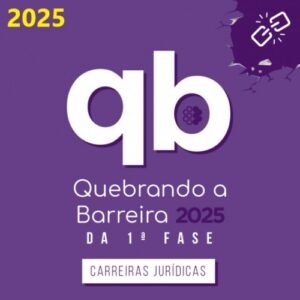 QUEBRANDO A BARREIRA DA 1ª FASE (CICLOS 2025) (Ordem dos Advogados do Brasil)