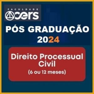 Pós Graduação em Direito e Processo Civil - Turma 2024 (CERS 2024)