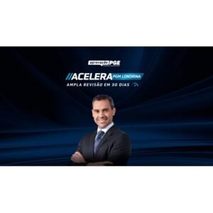 ACELERA ACELERA PGM LONDRINA (APROVAÇÃO PGE 2024)