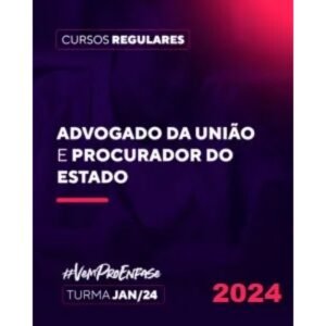 Advogado da União e Procurador do Estado (Ênfase 2024)