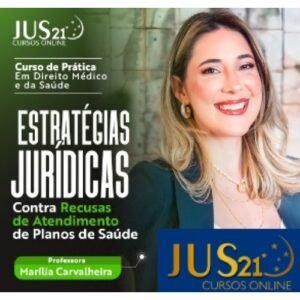 Prática em Direito Médico e Saúde - Estratégia contra recusa de atendimento (JUS21 2024)