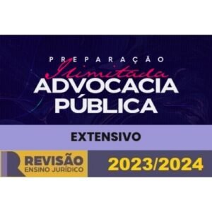 Extensivo Advocacia Pública Julho de 2023 (Revisão PGE 2024)