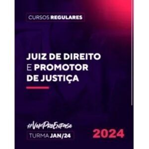 Juiz de Direito e Promotor de Justiça (Ênfase 2024) Magistratura Estadual e Ministério Público Estadual