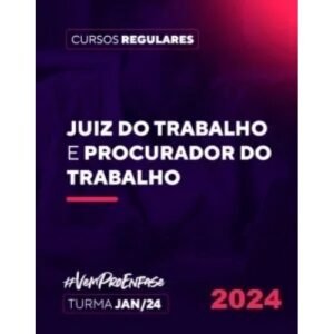 Juiz do Trabalho e Procurador do Trabalho (Ênfase 2024) - Magistratura do Trabalho e MPT