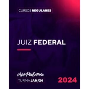 Juiz Federal - Turma Jan 24 (Ênfase 2024) Magistratura Federal, TRF