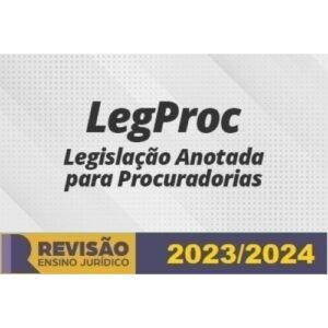 Legislação Anotada para Procuradorias (Revisão PGE 2024)