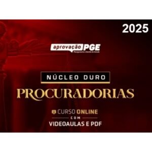 NÚCLEO DURO PRODURADORIAS (APROVAÇÃO PGE 2025)