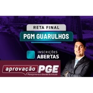 RETA FINAL PGM GUARULHOS (APROVAÇÃO PGE 2024) Procuradoria Geral Municipal