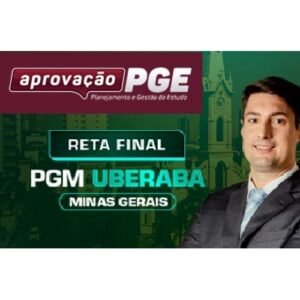 RETA FINAL PGM UBERABA (APROVAÇÃO PGE 2024) Procuradoria Geral Municipal